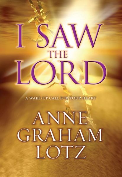 I Saw the Lord: A Wake-Up Call for Your Heart