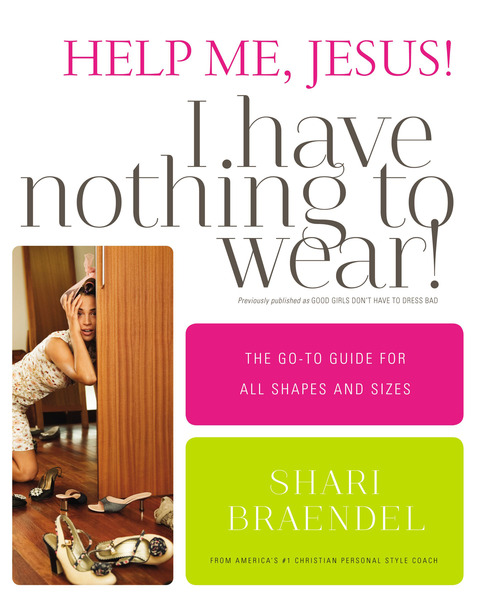 Help Me, Jesus! I Have Nothing to Wear!