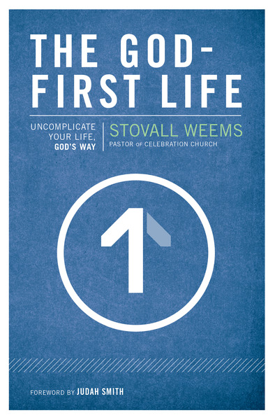 God-First Life: Uncomplicate Your Life, God's Way