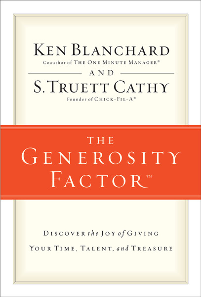 Generosity Factor: Discover the Joy of Giving Your Time, Talent, and Treasure