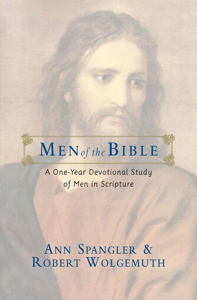 Men of the Bible: A One-Year Devotional Study of Men in Scripture