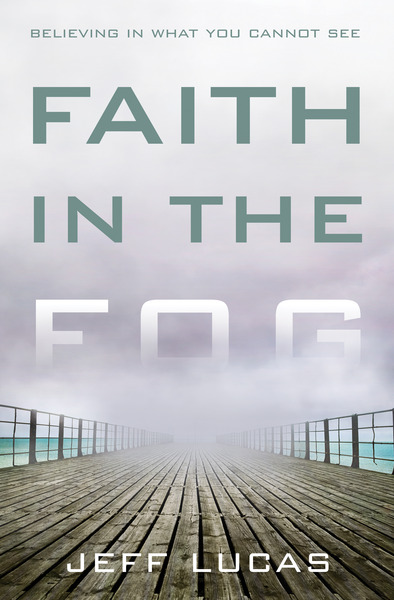 Faith in the Fog