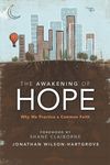 Awakening of Hope: Why We Practice a Common Faith