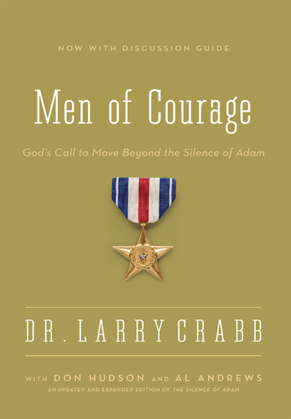 Men of Courage: God’s Call to Move Beyond the Silence of Adam