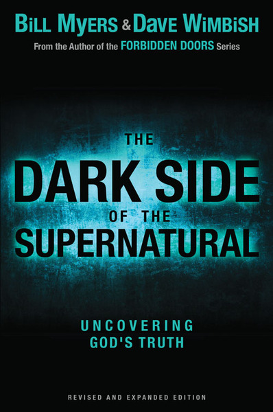 Dark Side of the Supernatural, Revised and Expanded Edition: What Is of God and What Isn't