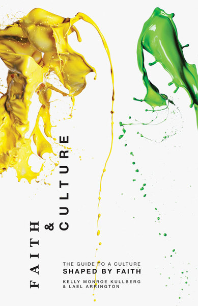 Faith and Culture: A Guide to a Culture Shaped by Faith