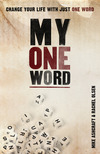 My One Word: Change Your Life With Just One Word