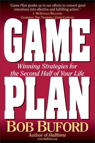 Game Plan: Winning Strategies for the Second Half of Your Life