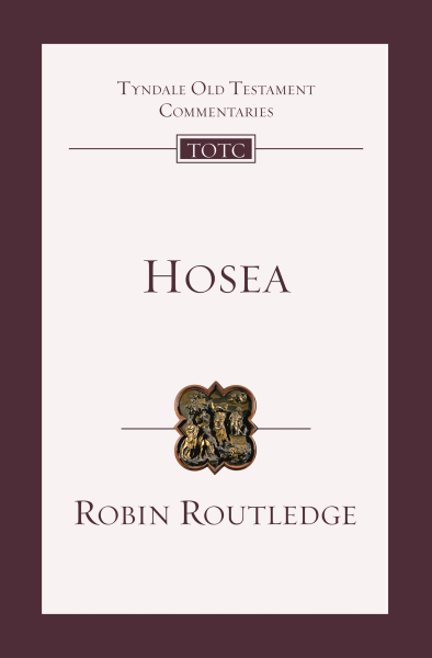 Tyndale Old Testament Commentaries: Hosea (Routledge 2020) - TOTC
