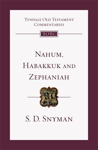 Tyndale Old Testament Commentaries: Nahum, Habakkuk & Zephaniah (Snyman 2020) - TOTC