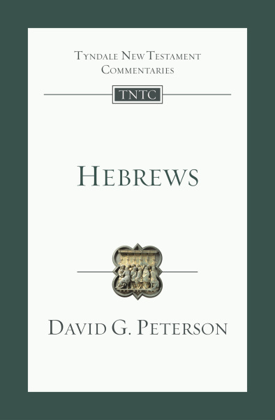 Tyndale New Testament Commentaries: Hebrews (Peterson 2020) - TNTC