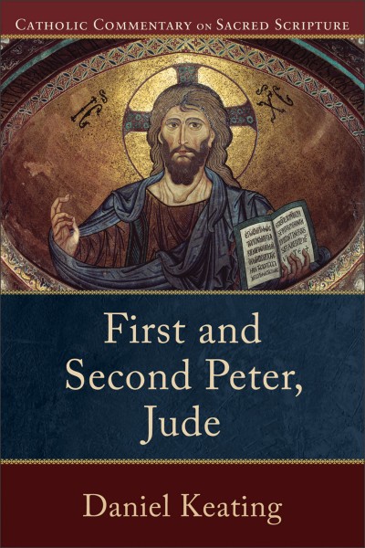 Catholic Commentary on Sacred Scripture: First and Second Peter, Jude (CCSS)
