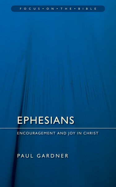 Focus on the Bible: Ephesians - FB