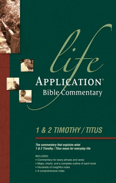 Life Application Bible Commentary (1 & 2 Timothy & Titus)