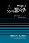 Word Biblical Commentary: Volume 7B: Joshua 13-24, Rev. Ed. (WBC)