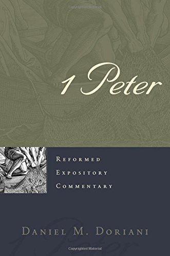 Reformed Expository Commentary: 1 Peter