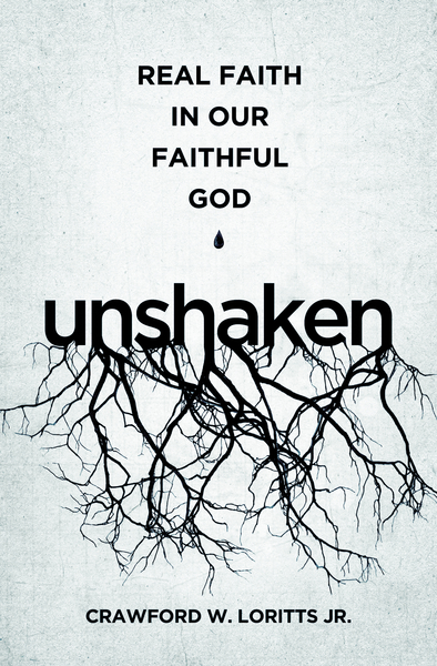 Unshaken: Real Faith in Our Faithful God