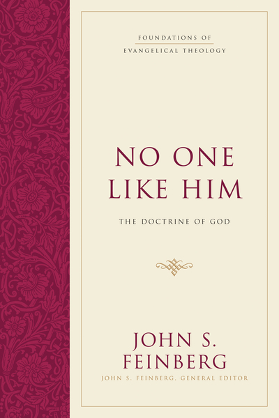 Foundations of Evangelical Theology: No One Like Him - FET