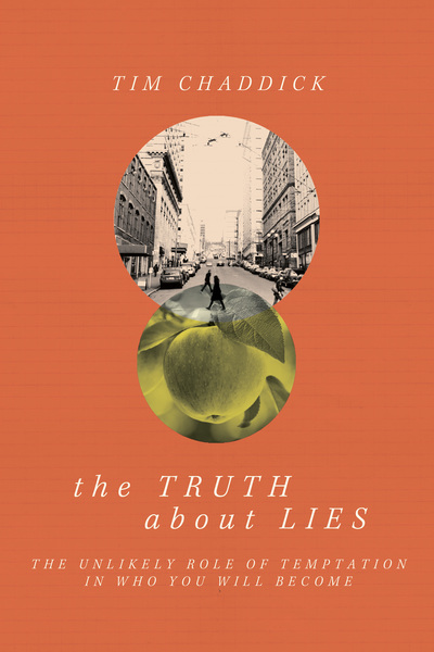 The Truth about Lies: The Unlikely Role of Temptation in Who You Will Become