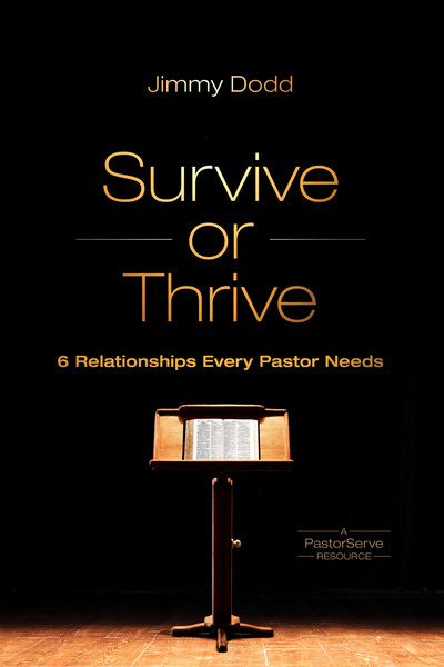 Survive or Thrive: 6 Relationships Every Pastor Needs