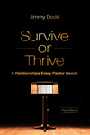 Survive or Thrive: 6 Relationships Every Pastor Needs