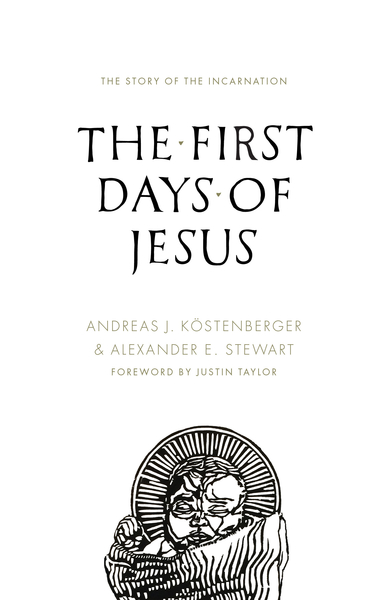 First Days of Jesus: The Story of the Incarnation