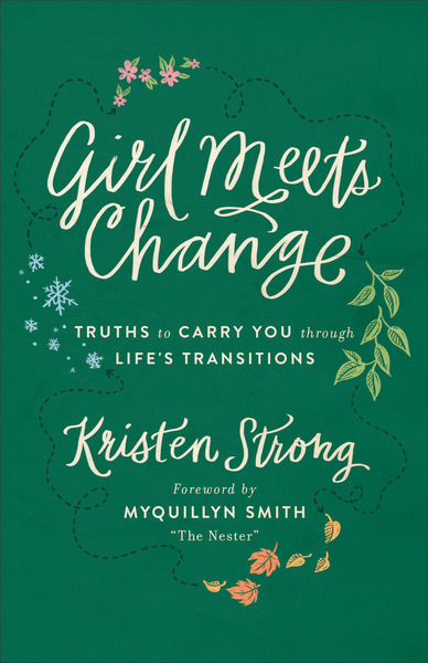 Girl Meets Change: Truths to Carry You through Life's Transitions