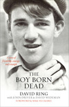 The Boy Born Dead: A Story of Friendship, Courage, and Triumph