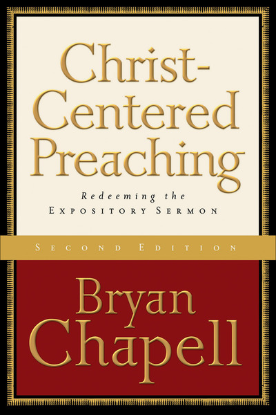 Christ-Centered Preaching: Redeeming the Expository Sermon