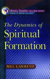 The Dynamics of Spiritual Formation (Ministry Dynamics for a New Century)