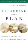 Preaching with a Plan: Sermon Strategies for Growing Mature Believers
