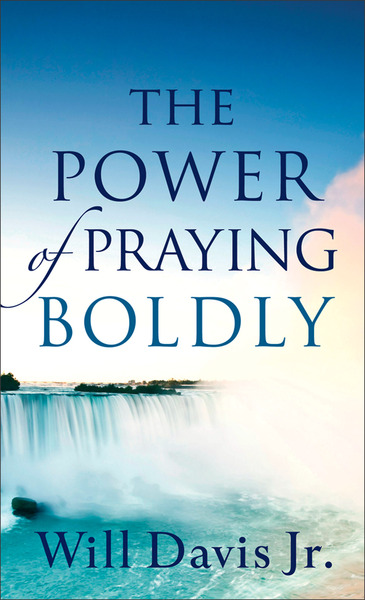 The Power of Praying Boldly