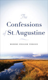 The Confessions of St. Augustine: Modern English Version