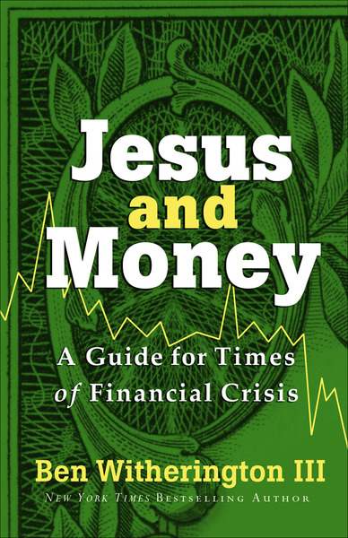 Jesus and Money: A Guide for Times of Financial Crisis