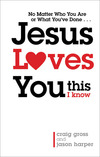 Jesus Loves You...This I Know