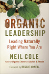 Organic Leadership: Leading Naturally Right Where You Are