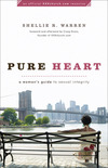 Pure Heart: A Woman's Guide to Sexual Integrity