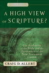 A High View of Scripture? (Evangelical Ressourcement): The Authority of the Bible and the Formation of the New Testament Canon