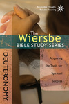 The Wiersbe Bible Study Series: Deuteronomy: Acquiring the Tools for Spiritual Success