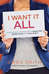 I Want It All: Exchanging Your Average Life for Deeper Faith, Greater Power, and More Impact