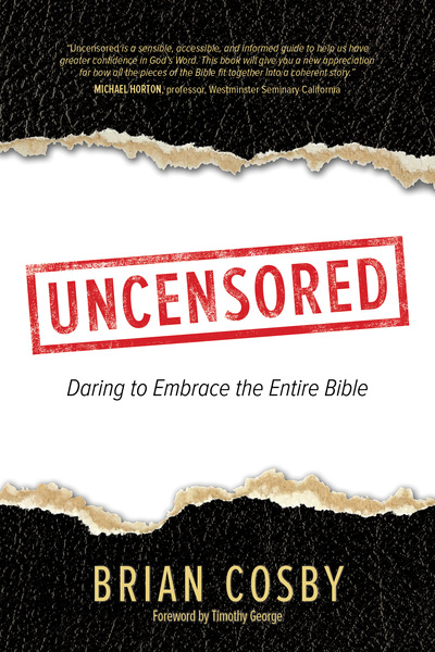 Uncensored: Daring to Embrace the Entire Bible
