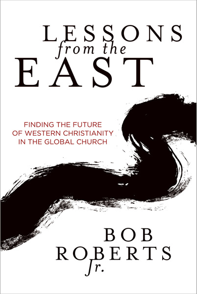 Lessons from the East: Finding the Future of Western Christianity in the Global Church