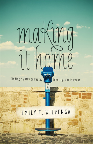 Making It Home: Finding My Way to Peace, Identity, and Purpose