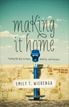 Making It Home: Finding My Way to Peace, Identity, and Purpose