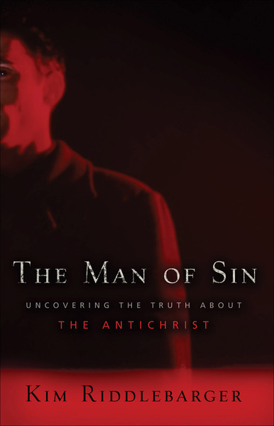 The Man of Sin: Uncovering the Truth about the Antichrist