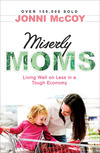 Miserly Moms: Living Well on Less in a Tough Ecomony