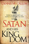 Satan and His Kingdom: What the Bible Says and How It Matters to You