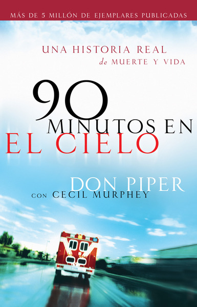 90 minutos en el cielo: Una historia real de Vida y Muerte