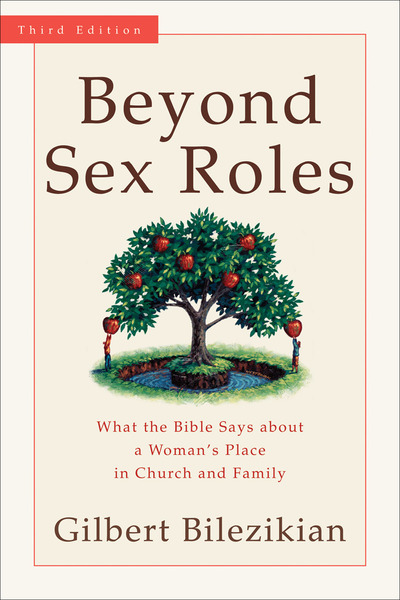 Beyond Sex Roles What The Bible Says About A Womans Place In Church 