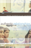 Authentic Relationships: Discover the Lost Art of "One Anothering"